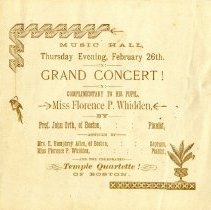 Grand Concert! Music Hall, Thursday Evening, February 26th [1891] complimentary to his pupil, Miss Florence P. Whidden, by Prof. John Orth, of Boston, pianist.